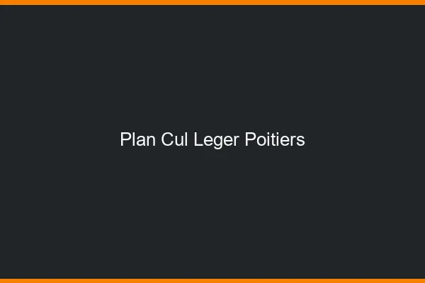 Plan Cul Léger Poitiers