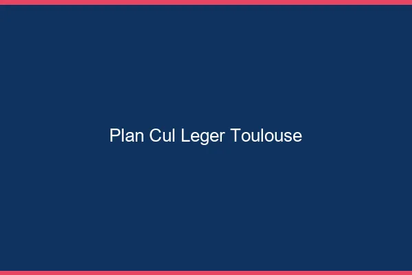 Plan Cul Léger Toulouse