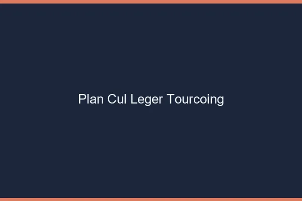Plan Cul Léger Tourcoing