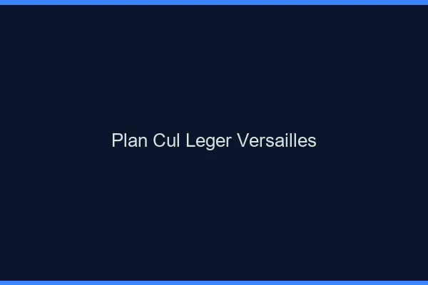 Plan Cul Léger Versailles