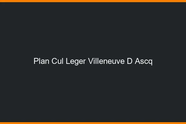 Plan Cul Léger Villeneuve-d'Ascq