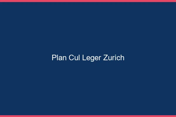 Plan Cul Léger Zurich