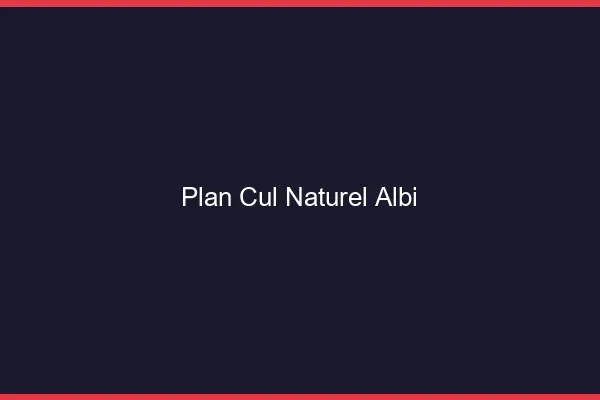 Plan Cul Naturel Albi