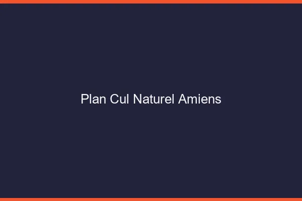 Plan Cul Naturel Amiens