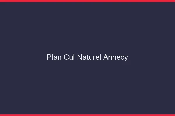 Plan Cul Naturel Annecy