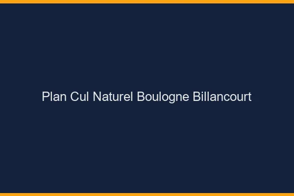 Plan Cul Naturel Boulogne-Billancourt