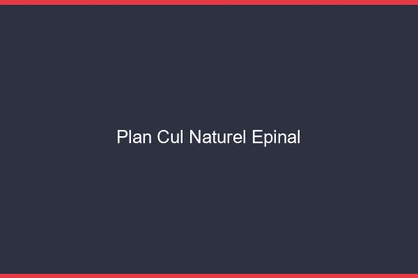 Plan Cul Naturel Épinal