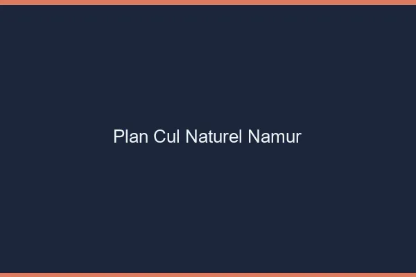 Plan Cul Naturel Namur