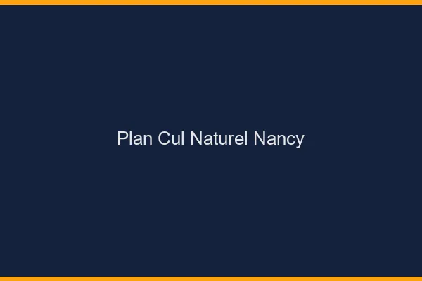 Plan Cul Naturel Nancy