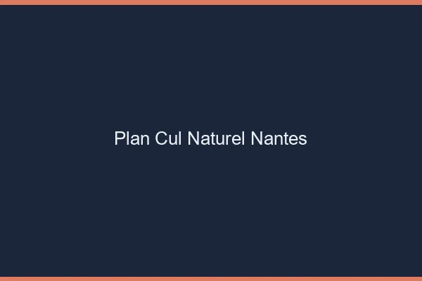 Plan Cul Naturel Nantes