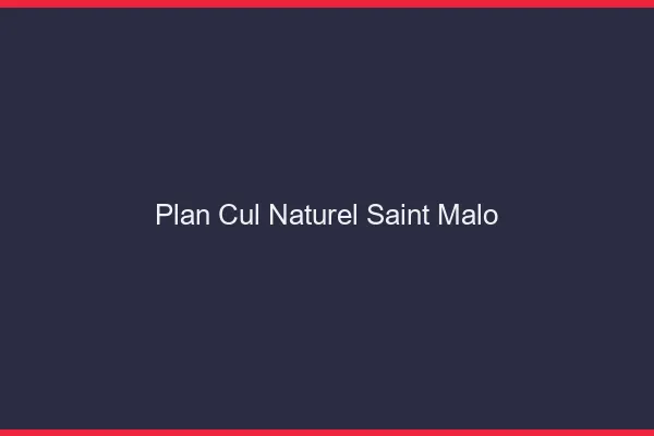 Plan Cul Naturel Saint-Malo