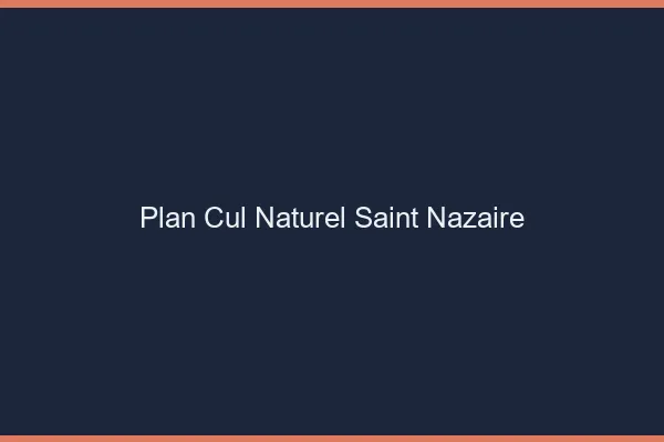 Plan Cul Naturel Saint-Nazaire