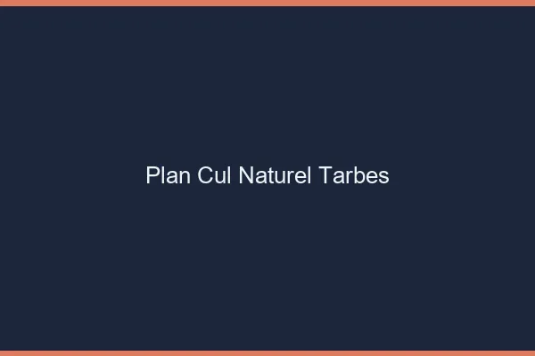 Plan Cul Naturel Tarbes