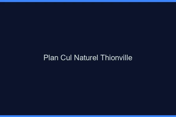 Plan Cul Naturel Thionville
