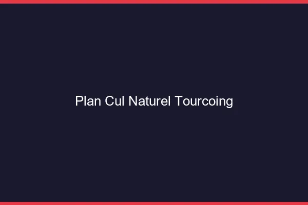Plan Cul Naturel Tourcoing