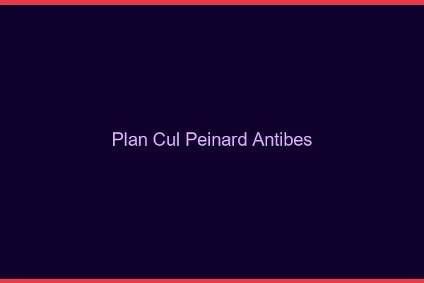 Plan Cul Peinard Antibes