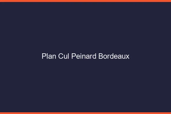Plan Cul Peinard Bordeaux