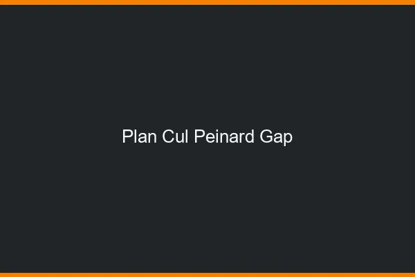 Plan Cul Peinard Gap