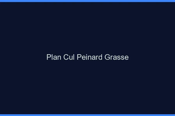 Plan Cul Peinard Grasse