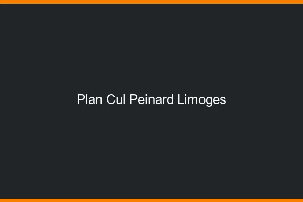 Plan Cul Peinard Limoges