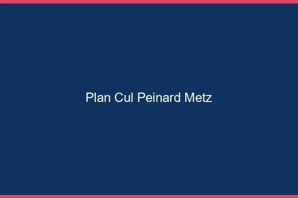 Plan Cul Peinard Metz