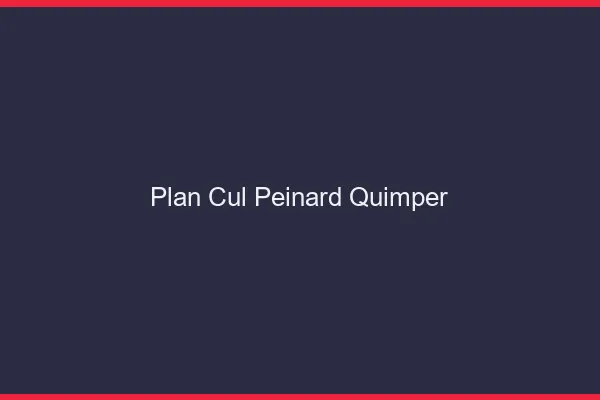 Plan Cul Peinard Quimper