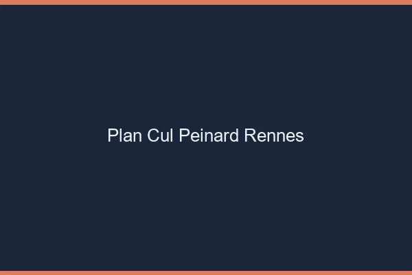 Plan Cul Peinard Rennes