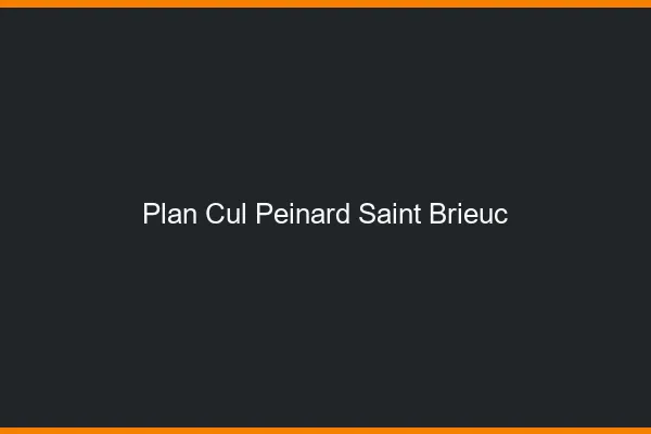 Plan Cul Peinard Saint-Brieuc