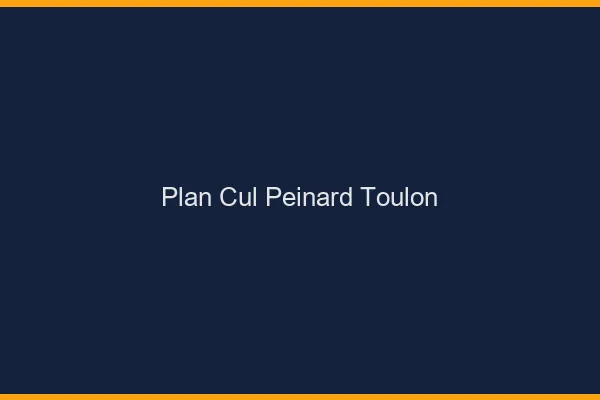 Plan Cul Peinard Toulon