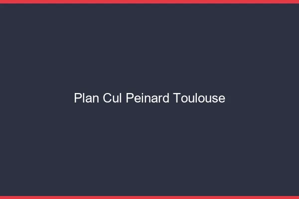 Plan Cul Peinard Toulouse