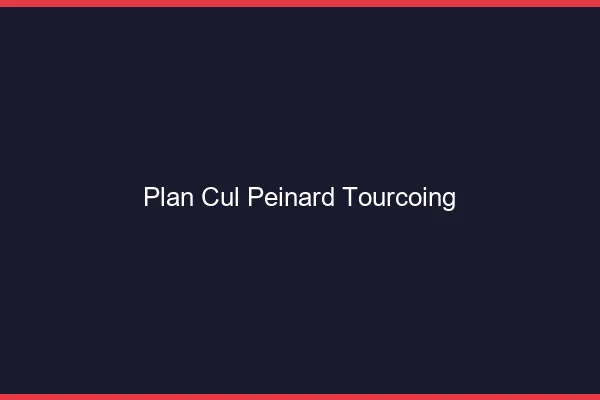 Plan Cul Peinard Tourcoing