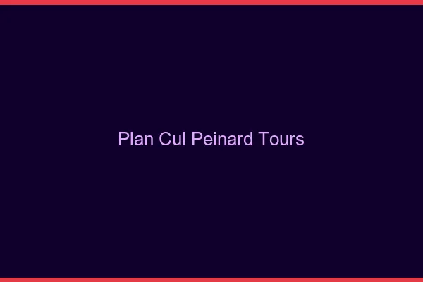 Plan Cul Peinard Tours