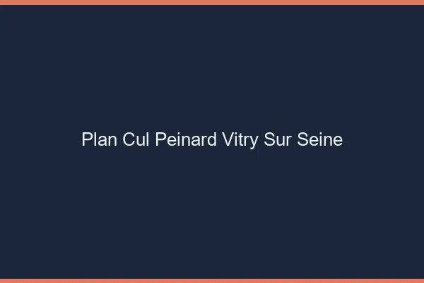 Plan Cul Peinard Vitry-sur-Seine