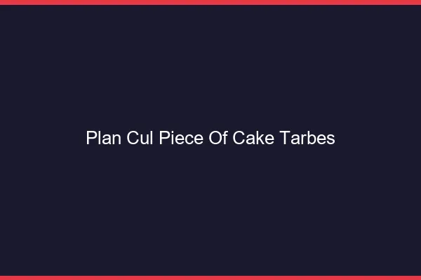 Plan Cul Piece of Cake Tarbes