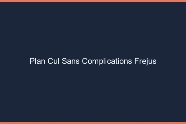 Plan Cul Sans Complications Fréjus