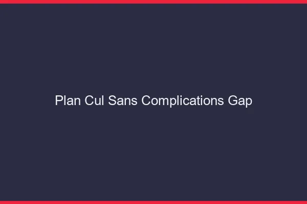 Plan Cul Sans Complications Gap