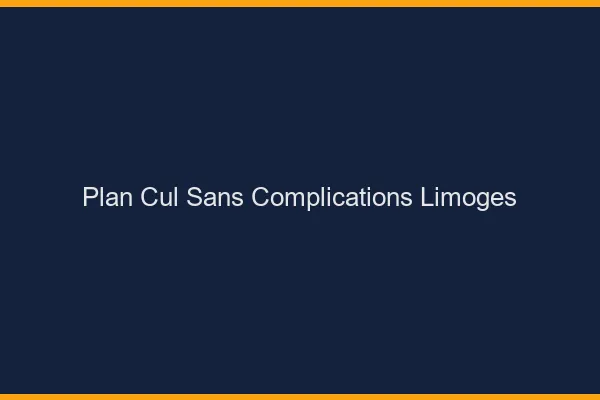 Plan Cul Sans Complications Limoges