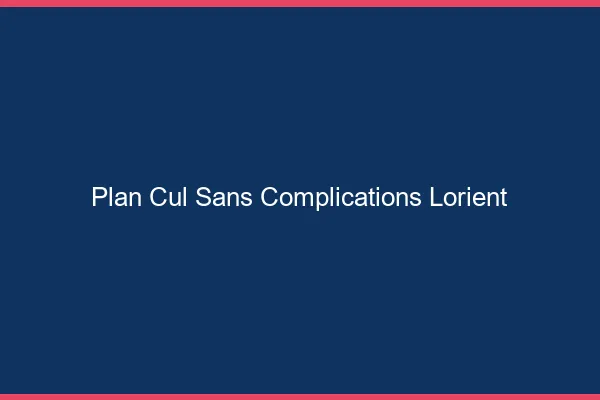 Plan Cul Sans Complications Lorient