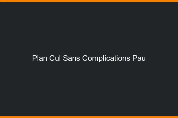 Plan Cul Sans Complications Pau