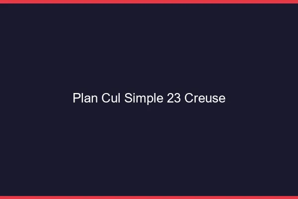 Plan Cul Simple Creuse