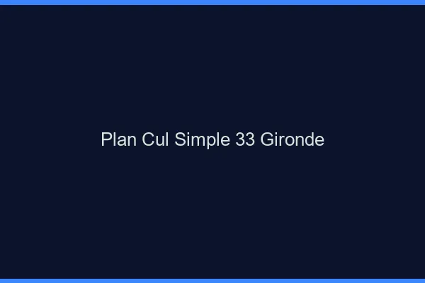 Plan Cul Simple Gironde
