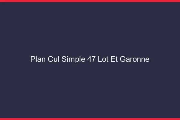 Plan Cul Simple Lot Et Garonne