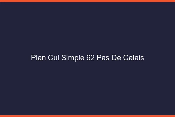 Plan Cul Simple Pas De Calais