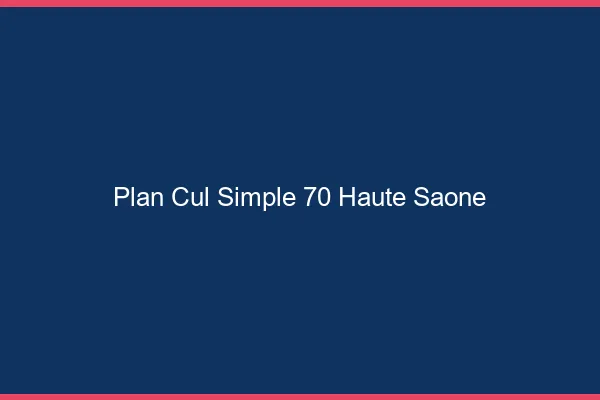Plan Cul Simple Haute Saone