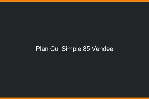 Plan Cul Simple Vendee