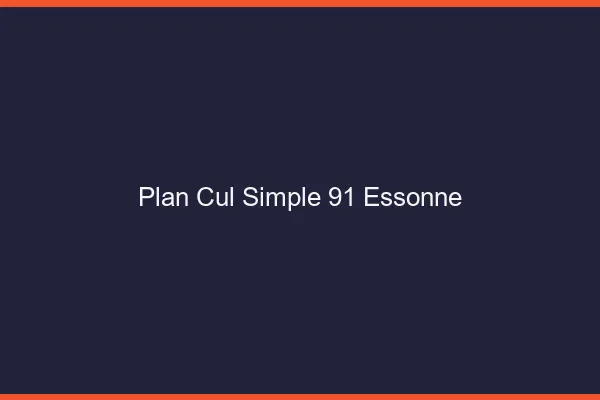 Plan Cul Simple Essonne