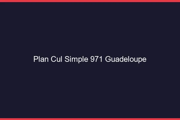 Plan Cul Simple Guadeloupe