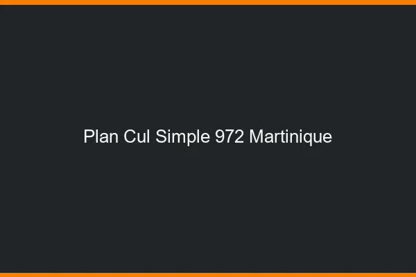 Plan Cul Simple Martinique