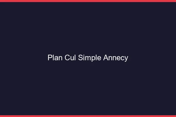 Plan Cul Simple Annecy