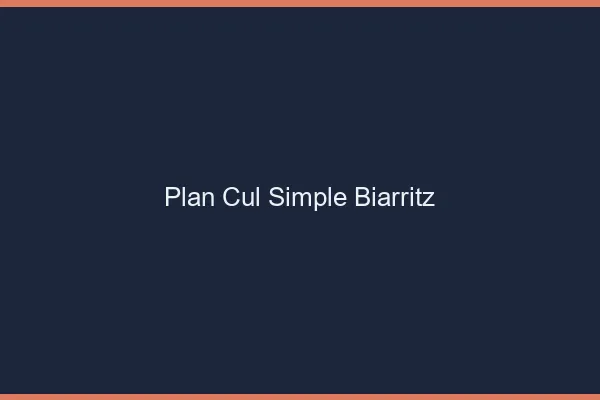 Plan Cul Simple Biarritz